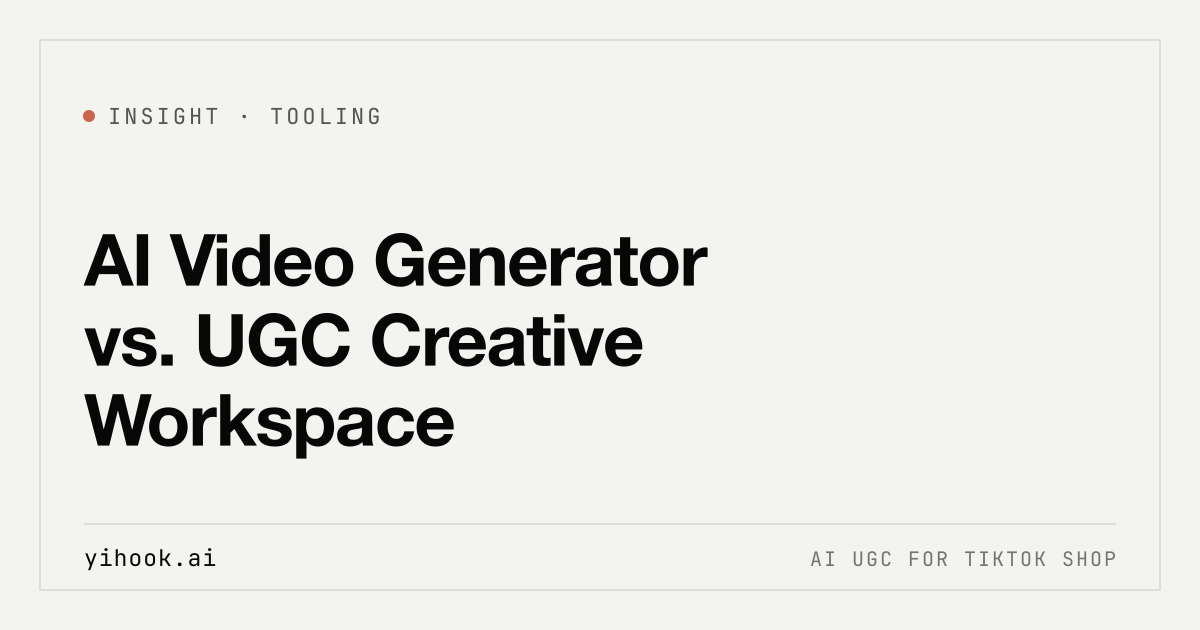 Yihook insight cover: AI Video Generator vs. UGC Creative Workspace.